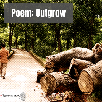 Poster of My memories Titled:- Poem: Outgrow 